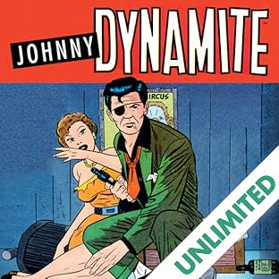 Johnny Dynamite: Explosive Pre-Code Crime Comics—The Complete Adventures of Pete Morisi's Wild Man of Chicago